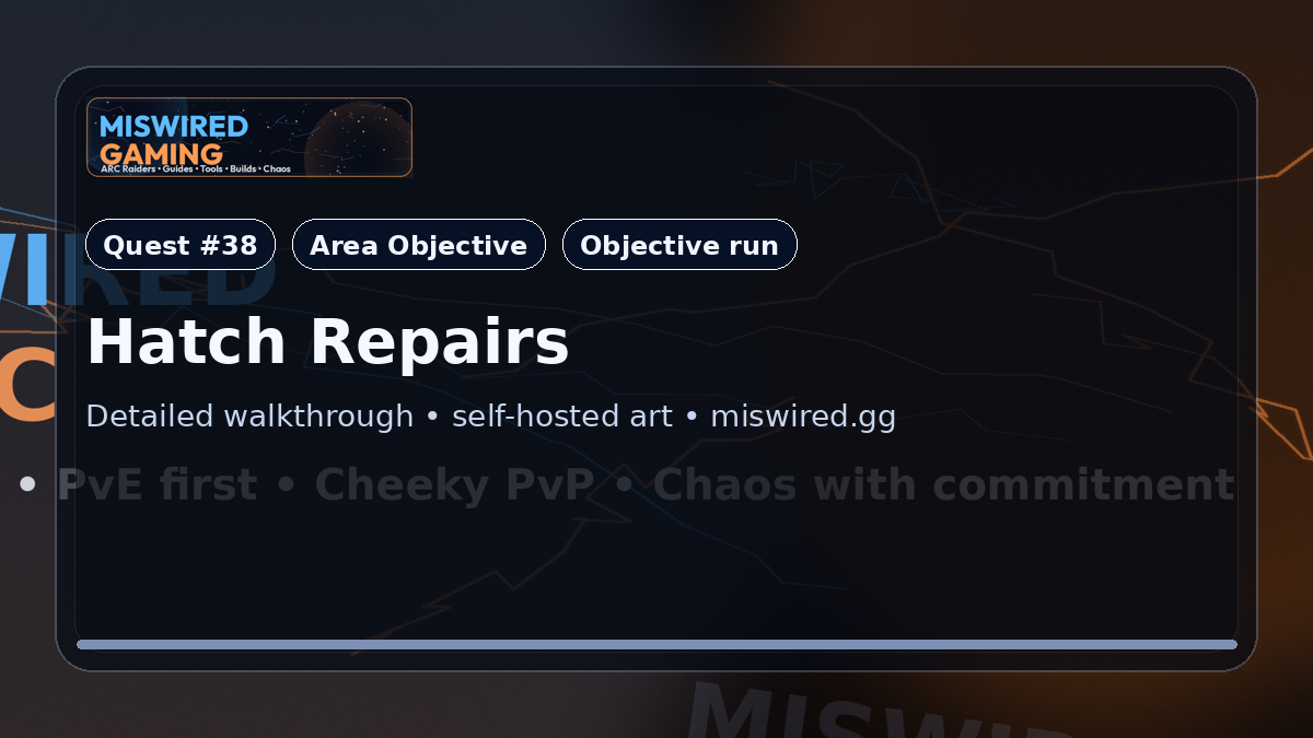 Quest Guide: Hatch Repairs