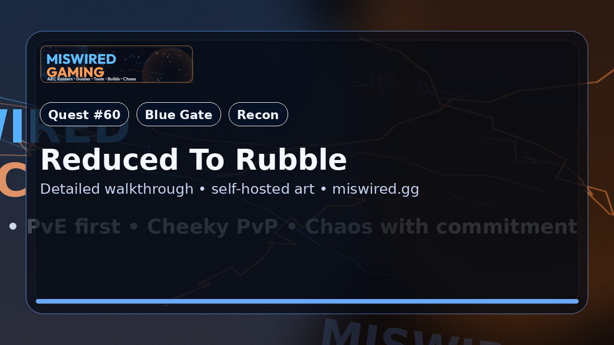Quest Guide: Reduced To Rubble