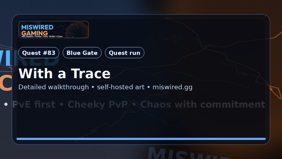Quest Guide: With a Trace